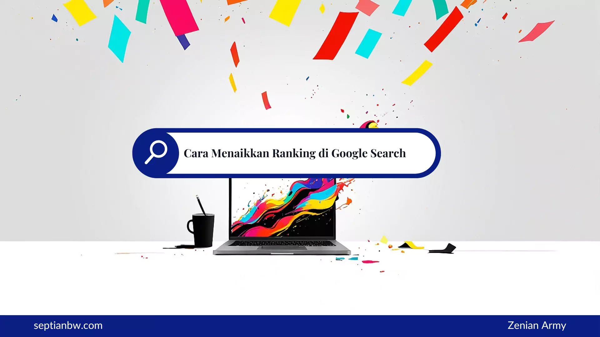 Cara Menaikkan Ranking di Google Search