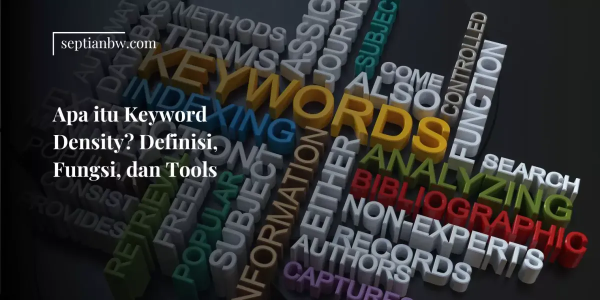 Apa itu Keyword Density? Definisi, Fungsi, dan Tools