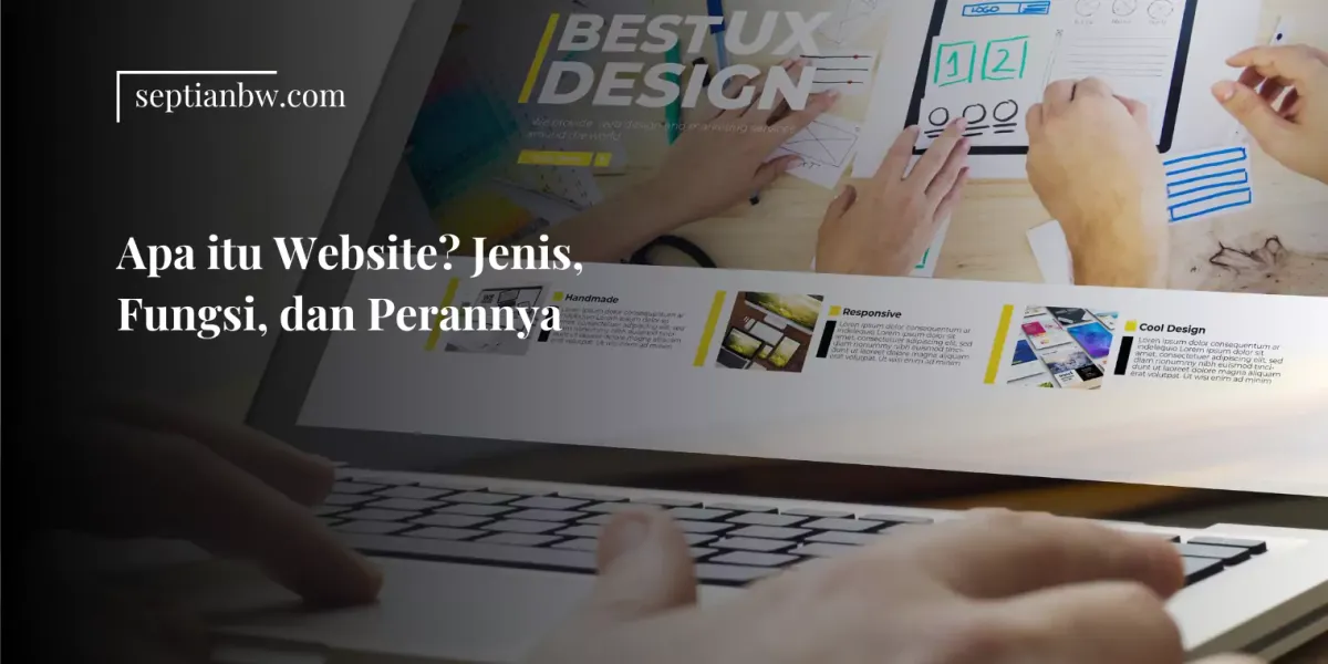 Apa itu Website? Jenis, Fungsi, dan Perannya