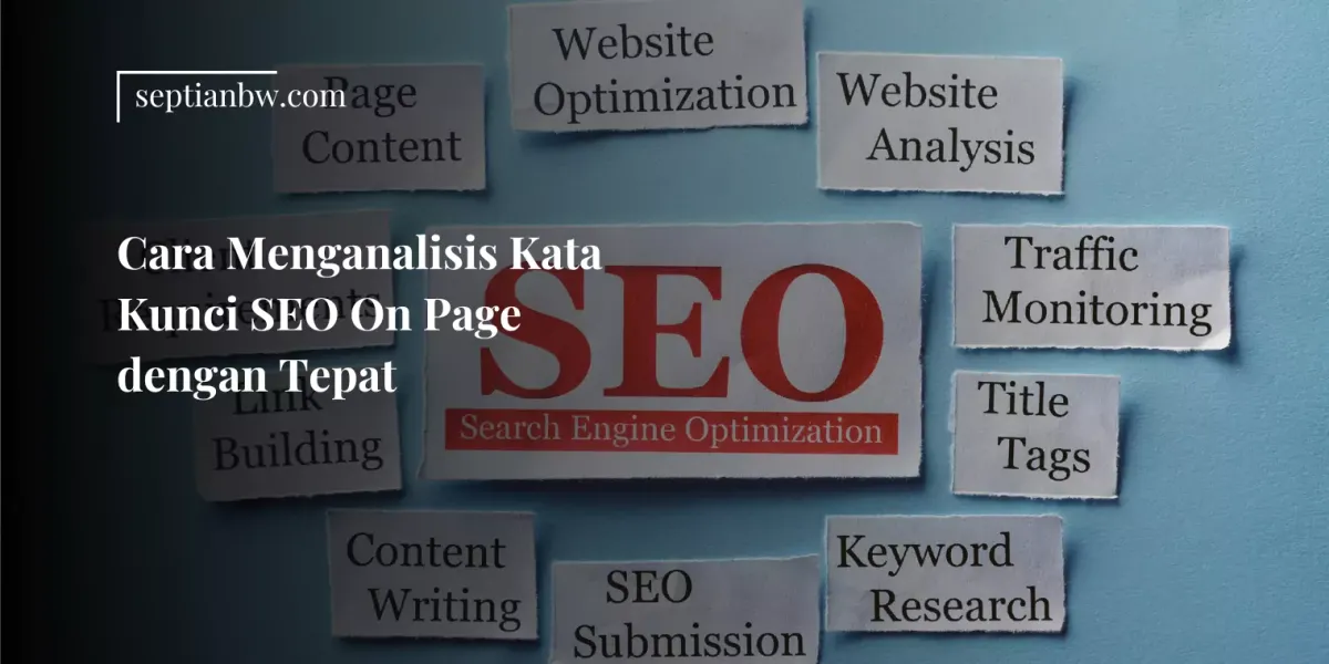 Cara Menganalisis Kata Kunci SEO On Page dengan Tepat