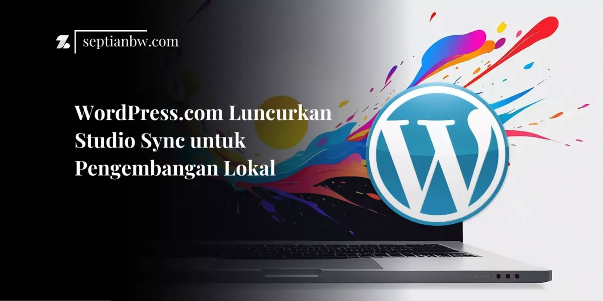 WordPress.com Luncurkan Studio Sync untuk Pengembangan Lokal