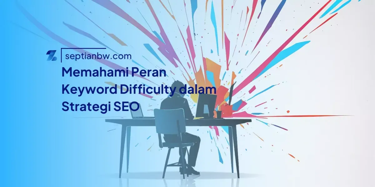 Memahami Peran Keyword Difficulty dalam Strategi SEO