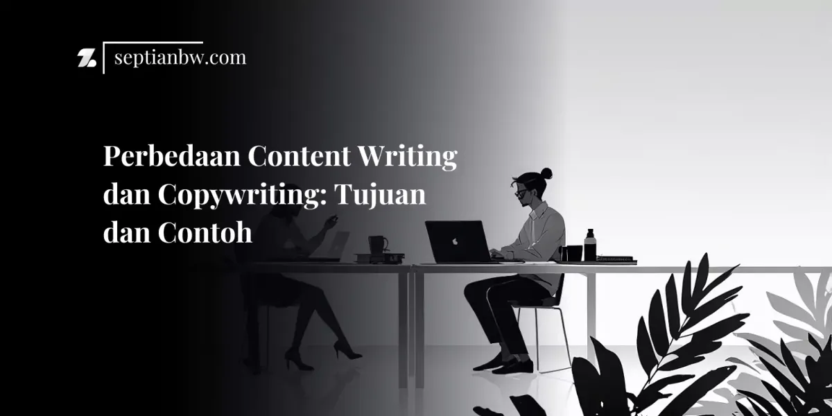 Perbedaan Content Writing dan Copywriting: Tujuan dan Contoh