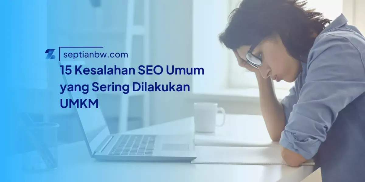 15 Kesalahan SEO Umum yang Sering Dilakukan UMKM