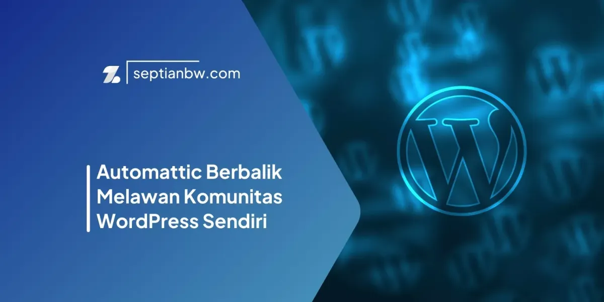 Automattic Berbalik Melawan Komunitas WordPress Sendiri