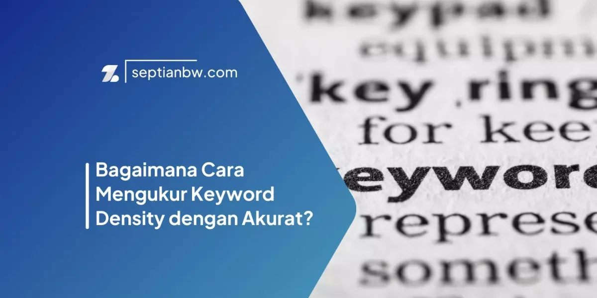 Bagaimana Cara Mengukur Keyword Density dengan Akurat?