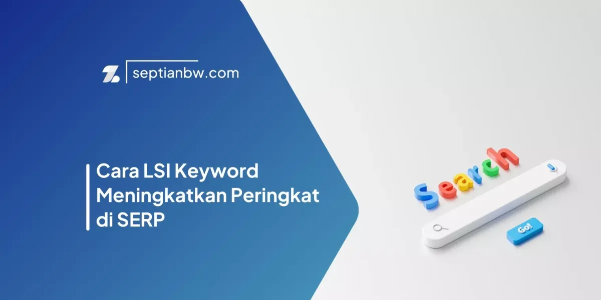 Cara LSI Keyword Meningkatkan Peringkat di SERP