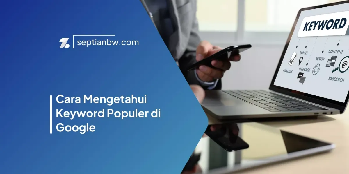 Cara Mengetahui Keyword Populer di Google