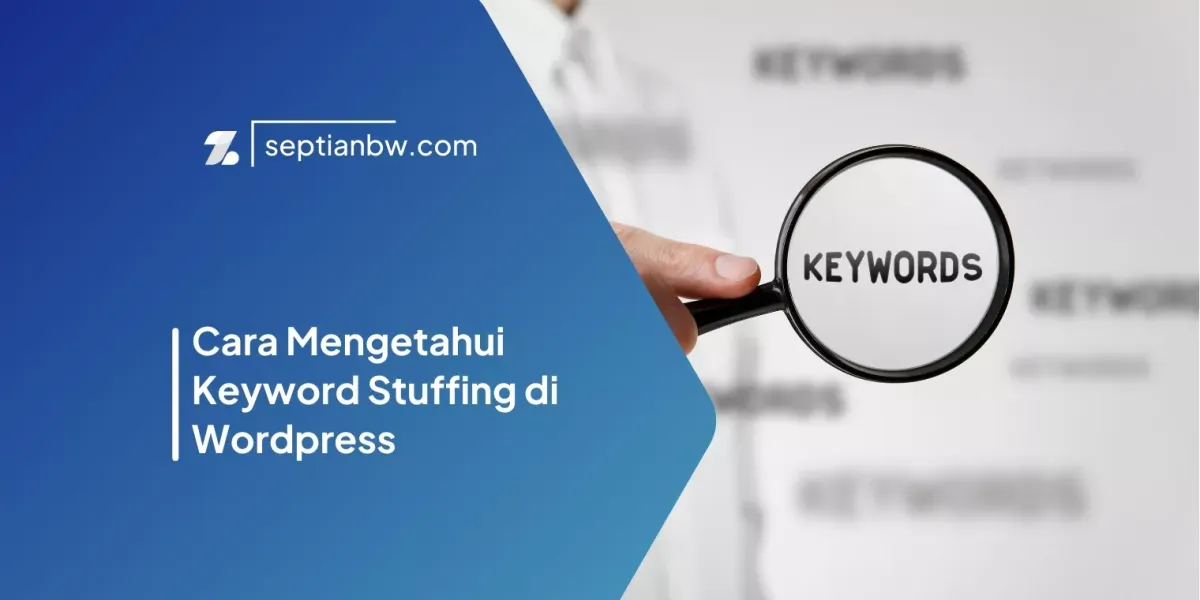 Cara Mengetahui Keyword Stuffing di Wordpress