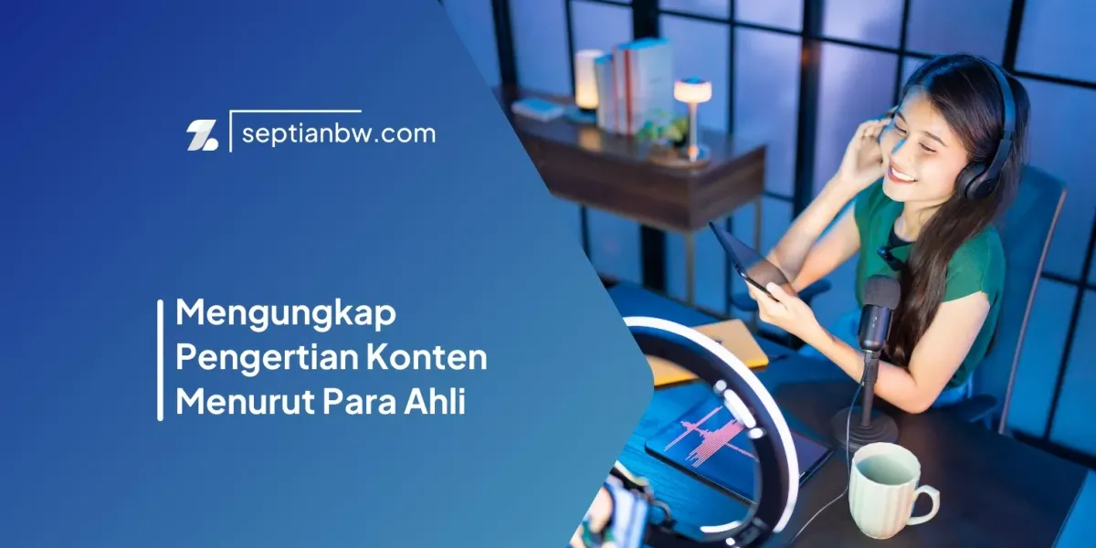 Mengungkap Pengertian Konten Menurut Para Ahli