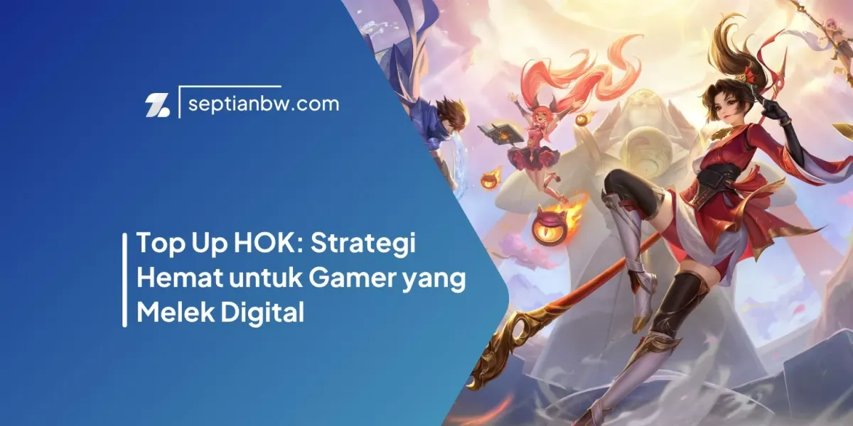 Top Up HOK: Strategi Hemat untuk Gamer yang Melek Digital