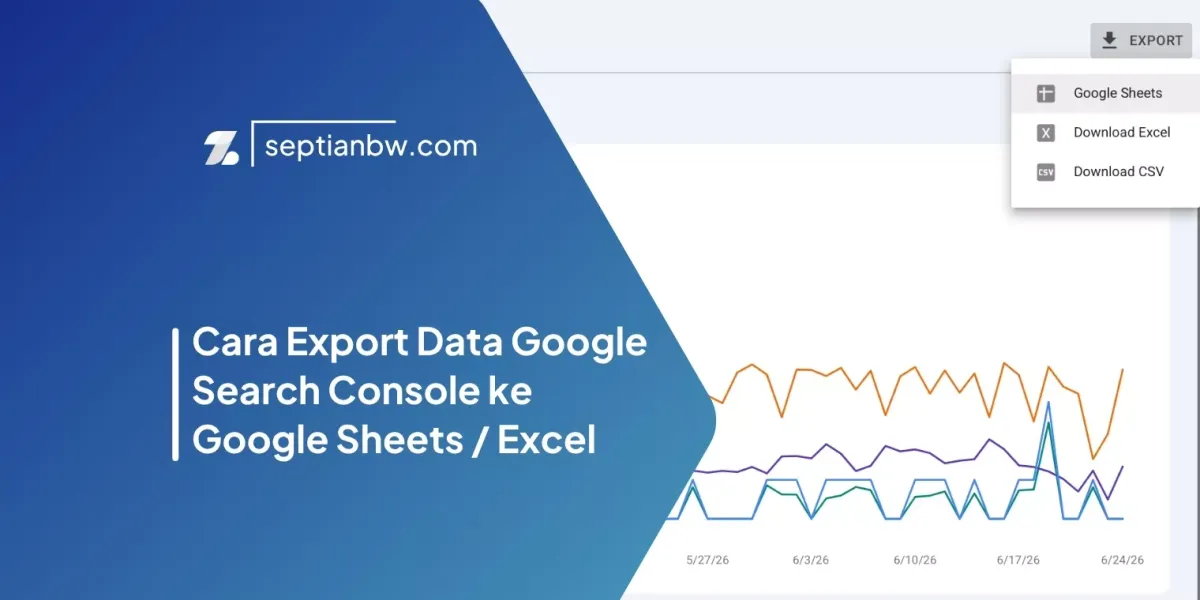 Cara Export Data Google Search Console ke Google Sheets / Excel