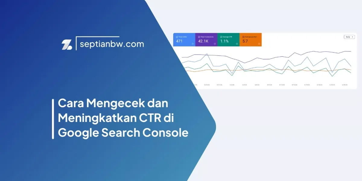 Cara Mengecek dan Meningkatkan CTR di Google Search Console
