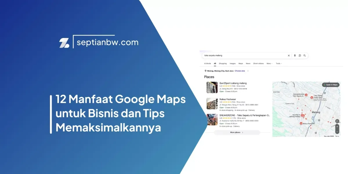 12 Manfaat Google Maps untuk Bisnis dan Tips Memaksimalkannya