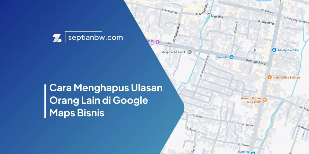 Cara Menghapus Ulasan Orang Lain di Google Maps Bisnis