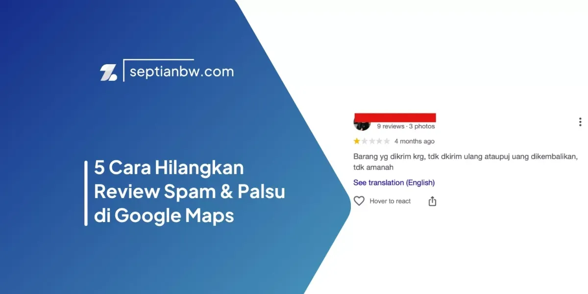 5 Cara Hilangkan Review Spam & Palsu di Google Maps