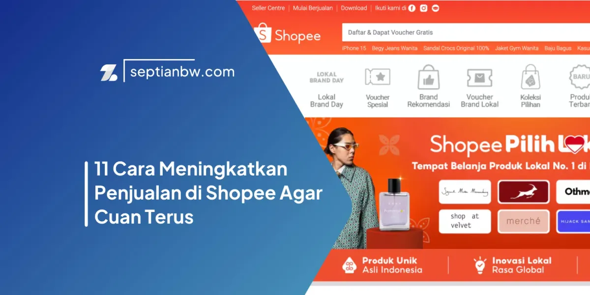 11 Cara Meningkatkan Penjualan di Shopee Agar Cuan Terus