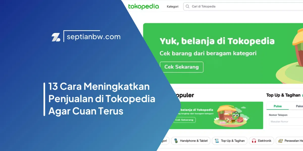13 Cara Meningkatkan Penjualan di Tokopedia Agar Cuan Terus