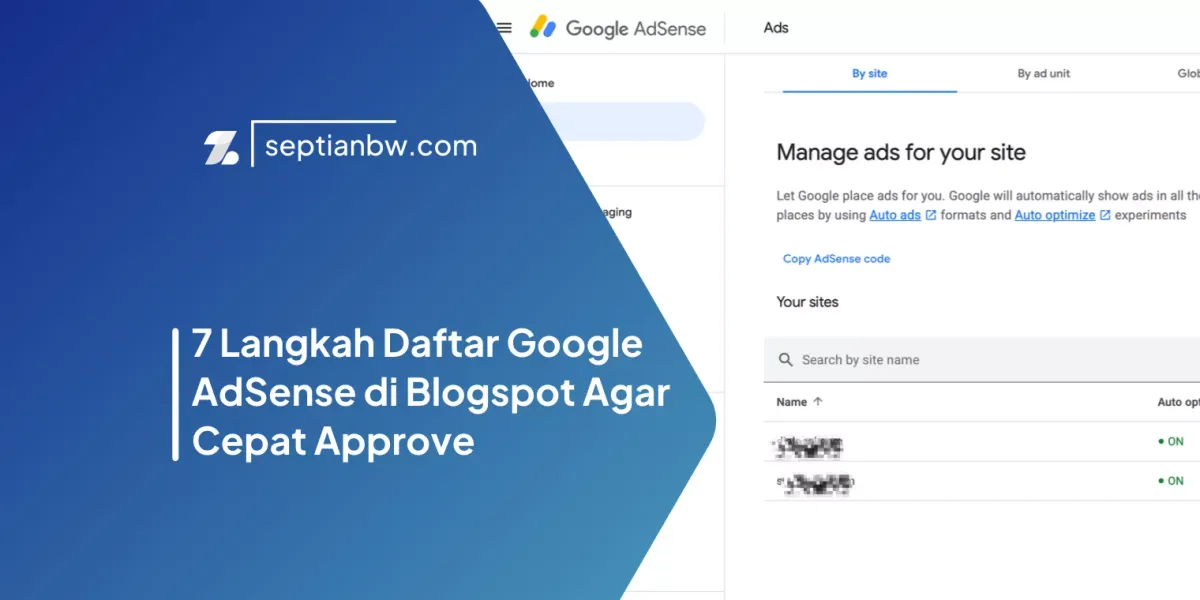 7 Langkah Daftar Google AdSense di Blogspot Agar Cepat Approve
