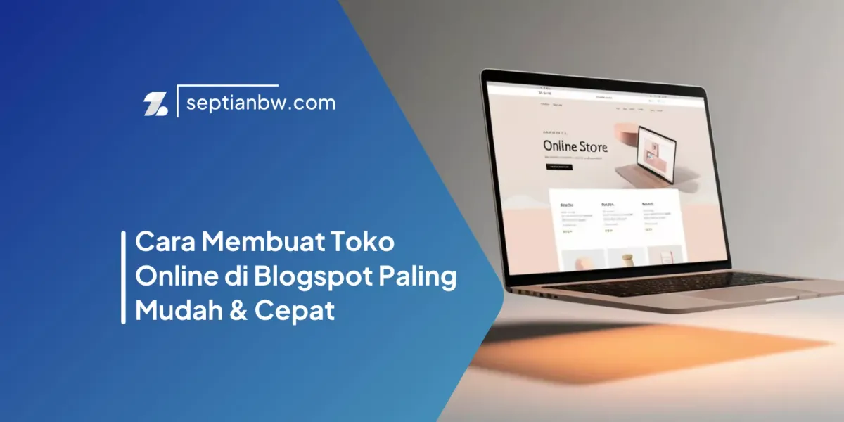 Cara Membuat Toko Online di Blogspot Paling Mudah & Cepat