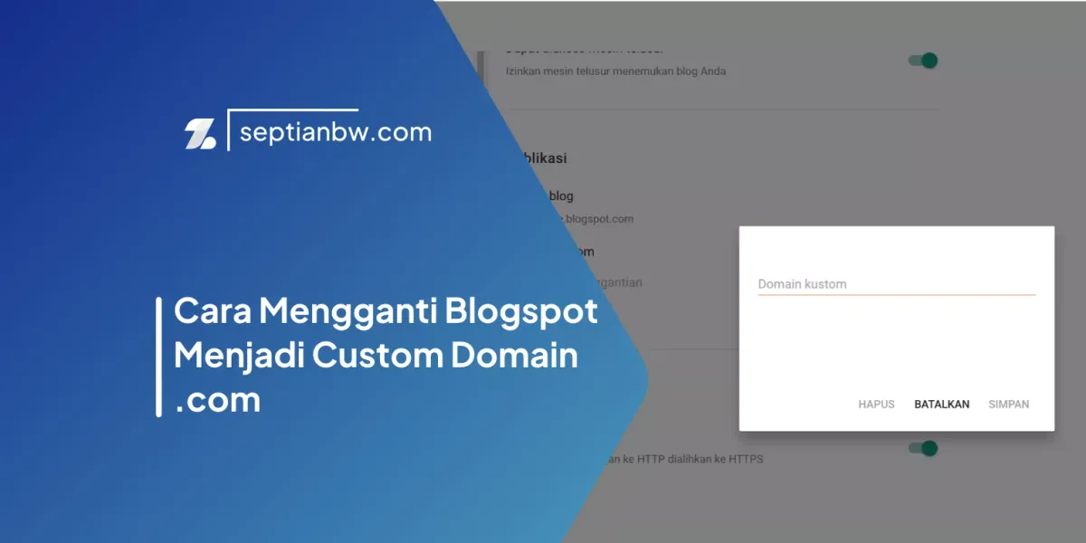 Cara Mengganti Blogspot Menjadi Custom Domain .com