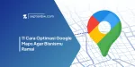 11 Cara Optimasi Google Maps Agar Bisnismu Ramai
