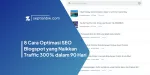 8 Cara Optimasi SEO Blogspot yang Naikkan Traffic 300% dalam 90 Hari