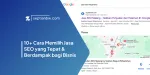 10+ Cara Memilih Jasa SEO yang Tepat & Berdampak bagi Bisnis