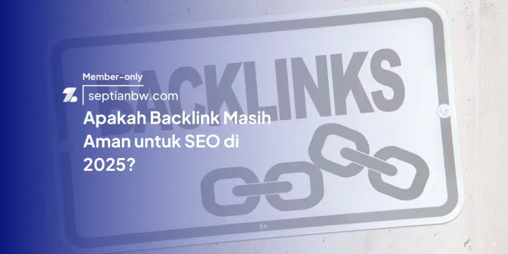 Apakah Backlink Masih Aman untuk SEO di 2025?