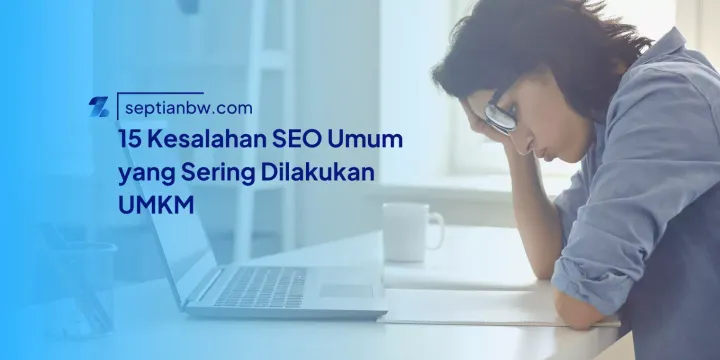 15 Kesalahan SEO Umum yang Sering Dilakukan UMKM