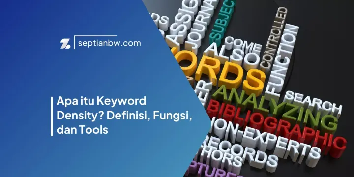 Apa itu Keyword Density? Definisi, Fungsi, dan Tools
