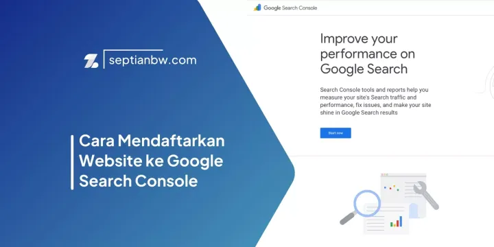 Cara Mendaftarkan Website ke Google Search Console