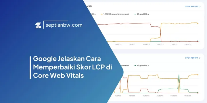 Google Jelaskan Cara Memperbaiki Skor LCP di Core Web Vitals