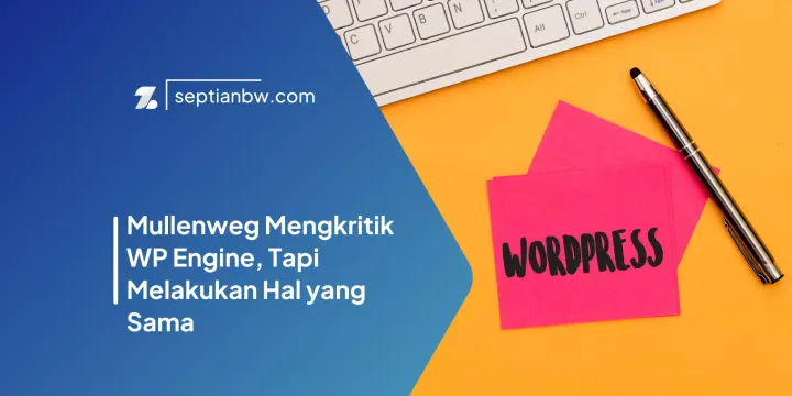 Mullenweg Mengkritik WP Engine, Tapi Melakukan Hal yang Sama