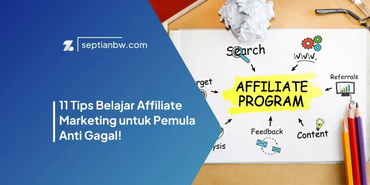 11 Tips Belajar Affiliate Marketing untuk Pemula Anti Gagal!
