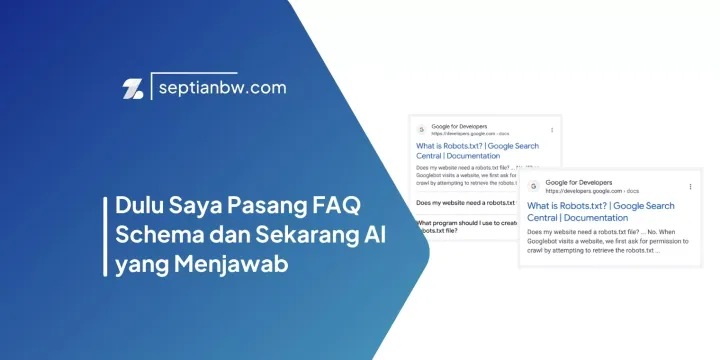Dulu Saya Pasang FAQ Schema dan Sekarang AI yang Menjawab