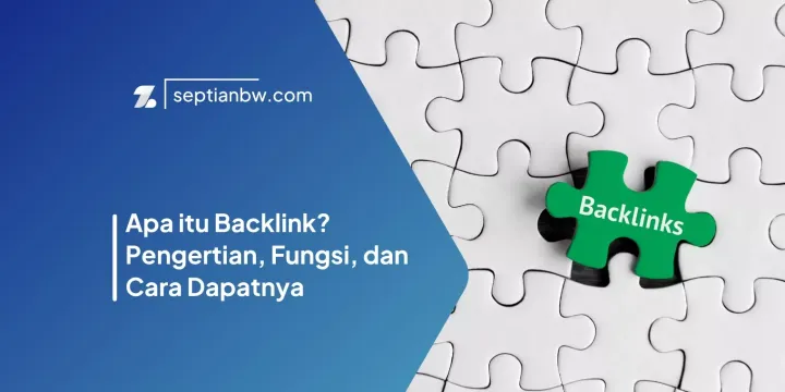 Apa itu Backlink? Pengertian, Fungsi, dan Cara Dapatnya