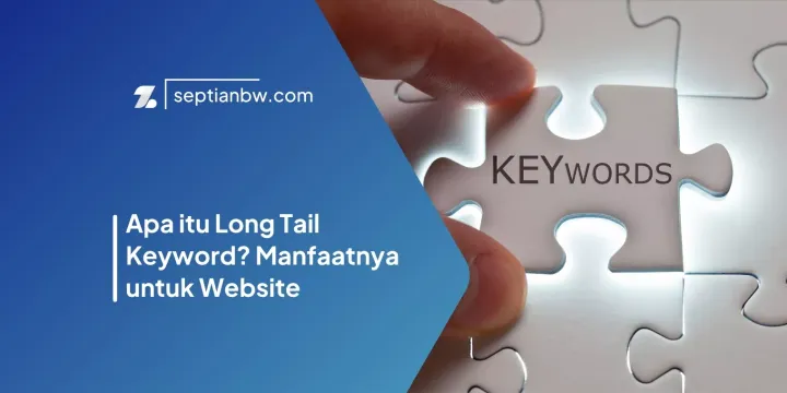 Apa itu Long Tail Keyword? Manfaatnya untuk Website