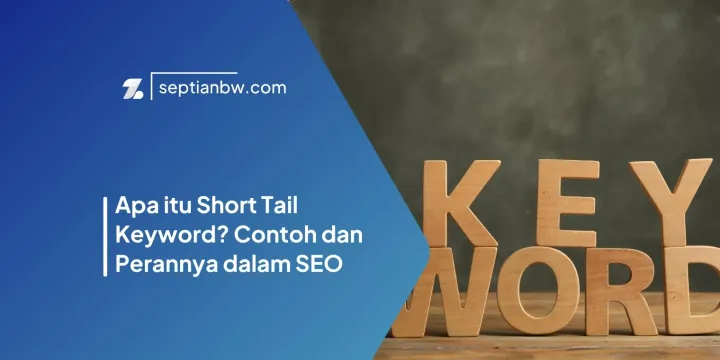Apa itu Short Tail Keyword? Contoh dan Perannya dalam SEO