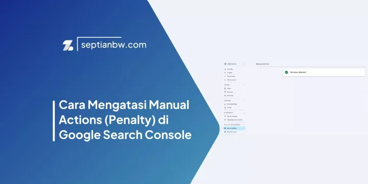 Cara Mengatasi Manual Actions (Penalty) di Google Search Console