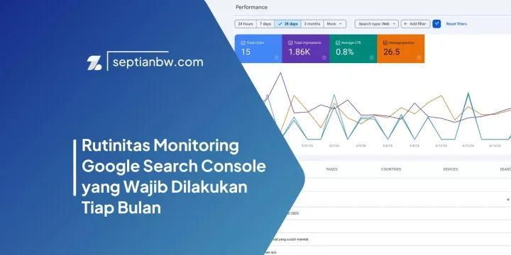 Rutinitas Monitoring Google Search Console yang Wajib Dilakukan Tiap Bulan