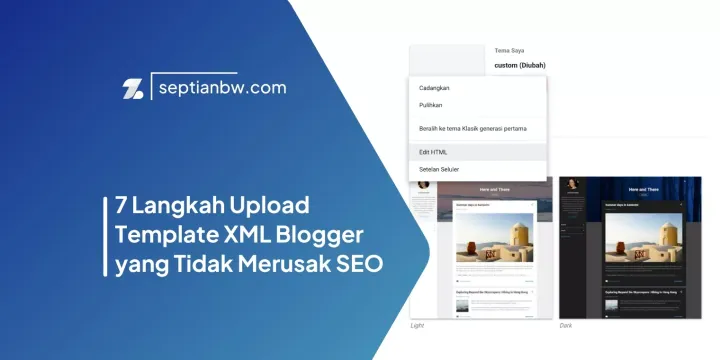 7 Langkah Upload Template XML Blogger yang Tidak Merusak SEO