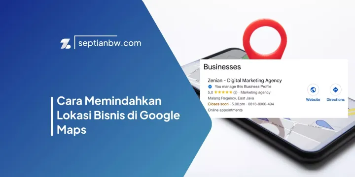 Cara Memindahkan Lokasi Bisnis di Google Maps