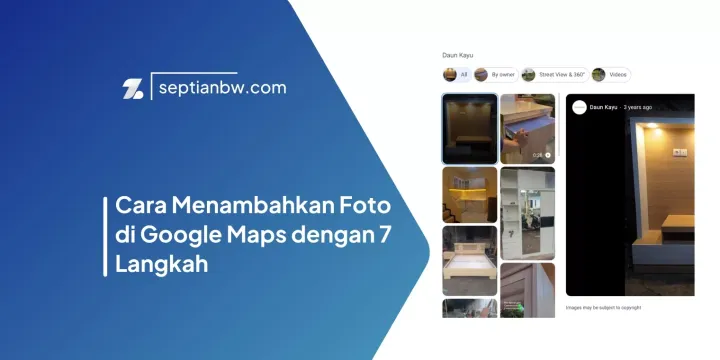 Cara Menambahkan Foto di Google Maps dengan 7 Langkah
