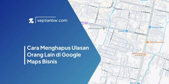 Cara Menghapus Ulasan Orang Lain di Google Maps Bisnis