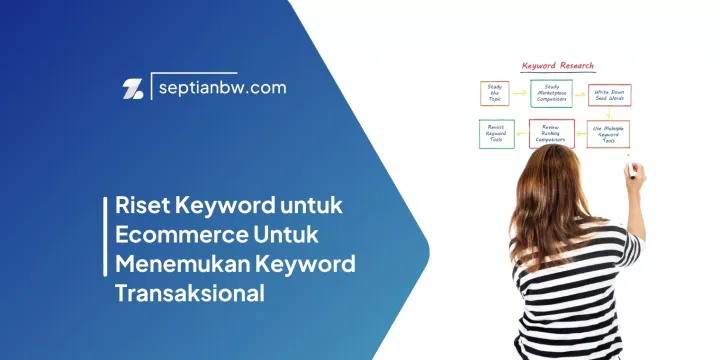 Riset Keyword untuk Ecommerce Untuk Menemukan Keyword Transaksional