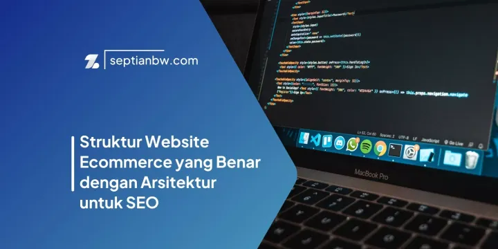 Struktur Website Ecommerce yang Benar dengan Arsitektur untuk SEO