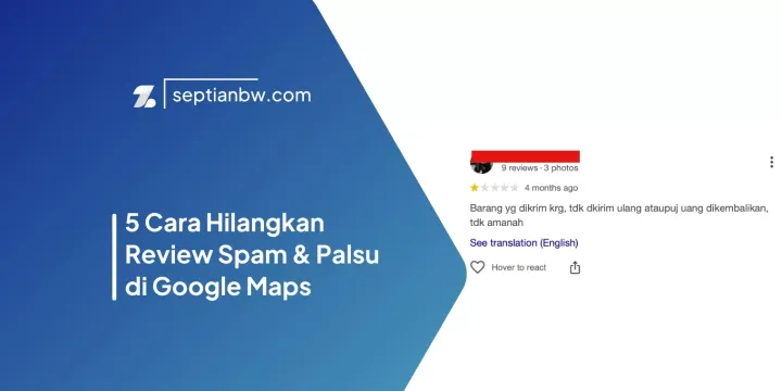 5 Cara Hilangkan Review Spam & Palsu di Google Maps
