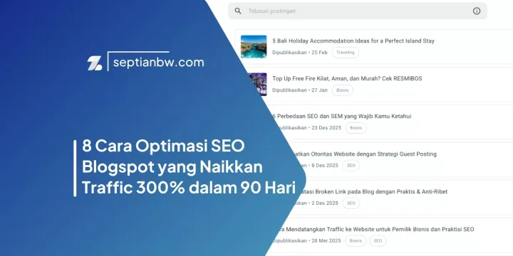 8 Cara Optimasi SEO Blogspot yang Naikkan Traffic 300% dalam 90 Hari