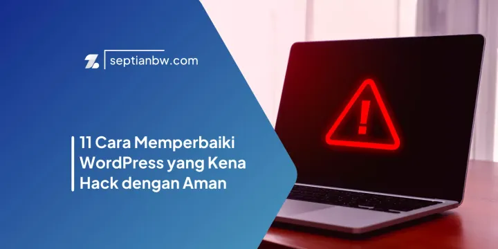 11 Cara Memperbaiki WordPress yang Kena Hack dengan Aman